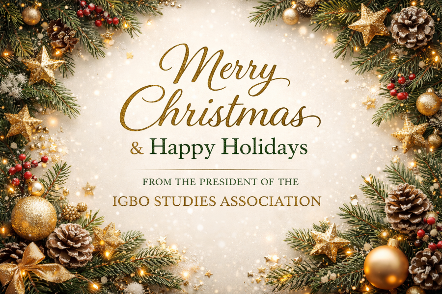 Merry Christmas and Happy Holidays from the President of the Igbo Studies Association